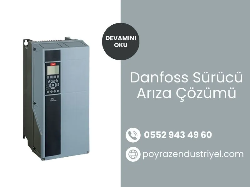 Danfoss Sürücü Arıza Çözümü